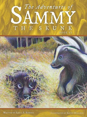 cover image of The Adventures of Sammy the Skunk